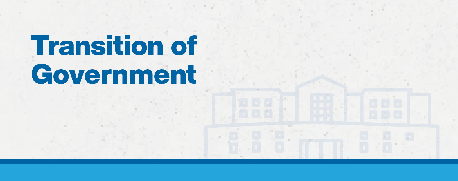 Transition to Government